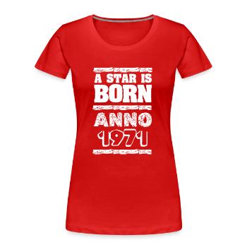 Né en 1971 - T-shirt bio Premium Femme - rouge - Devant - Mia (176cm)