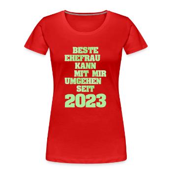Ehe 2023 - Frauen Premium Bio T-Shirt - Rot - Vorne - Mia (176cm)