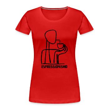 Espressionismo - Espresso - Kaffee trinken - Frauen Premium Bio T-Shirt - Rot - Vorne - Mia (176cm)