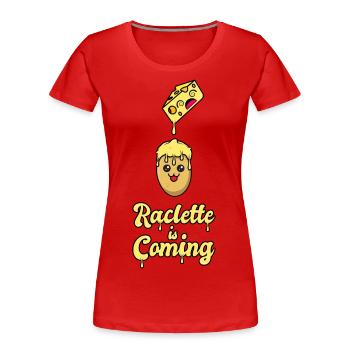 Raclette Is Coming - Women's Premium Organic T-Shirt - red - Front - Mia (176cm)