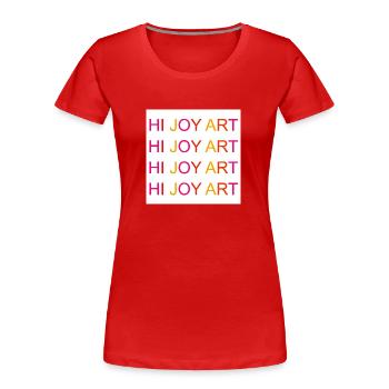 HI JOY ART - APPAREL TO MAKE & KEEP YOU HAPPY - Women's Premium Organic T-Shirt - red - Front - Mia (176cm)