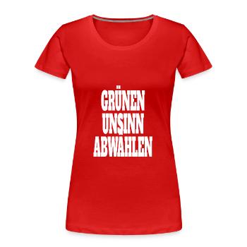 Witze Grüne Die Grünen Habeck Baerbock Partei - Frauen Premium Bio T-Shirt - Rot - Vorne - Mia (176cm)