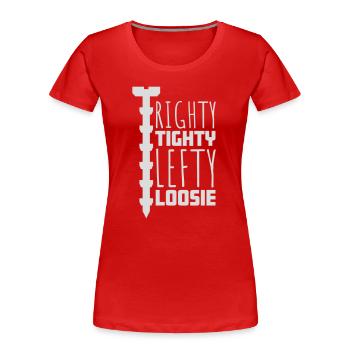 Righty Tighty Lefty Loosie Lustig Heimwerker Logo - Frauen Premium Bio T-Shirt - Rot - Vorne - Mia (176cm)