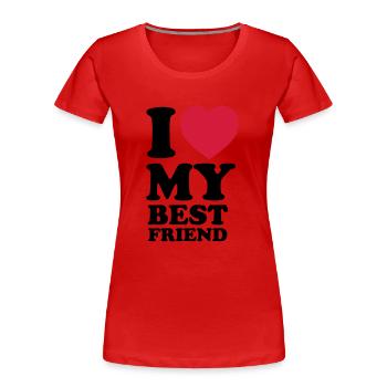 I love my bestfriend - Frauen Premium Bio T-Shirt - Rot - Vorne - Mia (176cm)