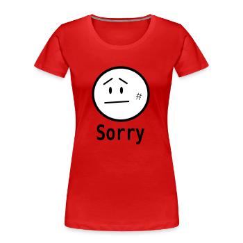 sorry - Women's Premium Organic T-Shirt - red - Front - Mia (176cm)