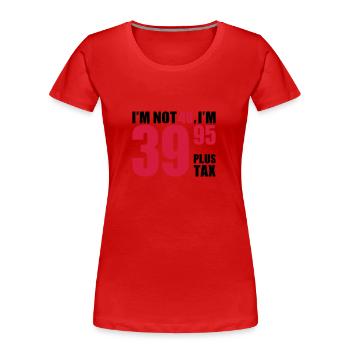 40 Birthday - Women's Premium Organic T-Shirt - red - Front - Mia (176cm)