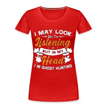 Ghost Hunter Paranormal Ghost Hunt Cadeau fantôme - T-shirt bio Premium Femme - rouge - Devant - Mia (176cm)