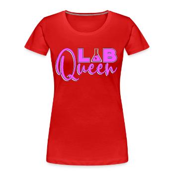 Laboratory Technician Lab Queen Science Gift - Women's Premium Organic T-Shirt - red - Front - Mia (176cm)