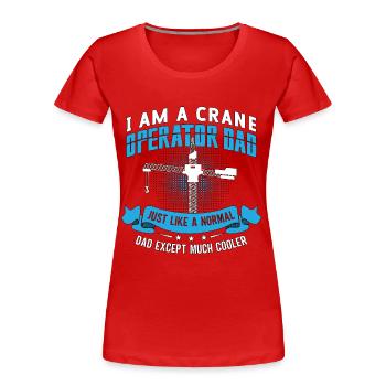 Crane operator Work Construction worker Crane driver Gift - Women's Premium Organic T-Shirt - red - Front - Mia (176cm)