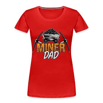 Mining Trucker Miner Dad Mine Coal Mine Truck - Women's Premium Organic T-Shirt - red - Front - Mia (176cm)