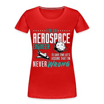 Aerospace I'm An Aerospace Engineer Engineering - Frauen Premium Bio T-Shirt - Rot - Vorne - Mia (176cm)