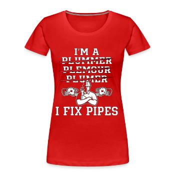 Plumber I'm A I Fix Pipes Plumbing Pipe Plumbers - Frauen Premium Bio T-Shirt - Rot - Vorne - Mia (176cm)