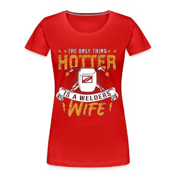 Soudeur plus chaud est un soudeur femme femme carrière de soudeur - T-shirt bio Premium Femme - rouge - Devant - Mia (176cm)