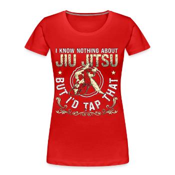 Jiu Jitsu I Know Nothing Combat Fighting Fighter - Frauen Premium Bio T-Shirt - Rot - Vorne - Mia (176cm)