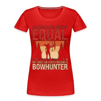 Bowhunting All People But Finest Bowhunt Bowhunter - Frauen Premium Bio T-Shirt - Rot - Vorne - Mia (176cm)