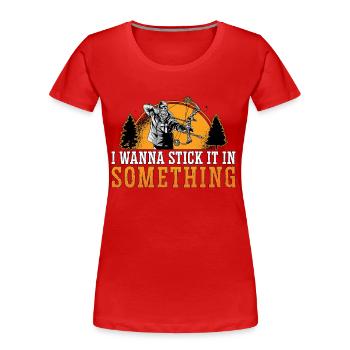 Bowhunting I Wanna Stick In Arrow Target Bowhunter - Frauen Premium Bio T-Shirt - Rot - Vorne - Mia (176cm)