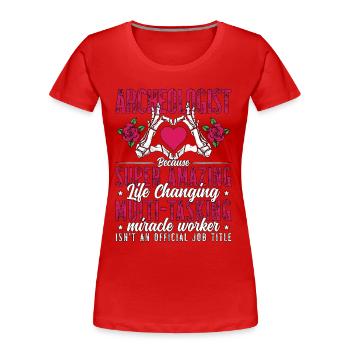 Archaeology Archaeologist Bec Fossil Archaeologist - Women's Premium Organic T-Shirt - red - Front - Mia (176cm)