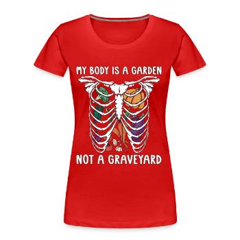 Vegan Diet My Body Is A Garden Vegetarian Meatless - Women's Premium Organic T-Shirt - red - Front - Mia (176cm)