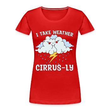 Météorologie I Prendre Météorologue Prévisions Météo - T-shirt bio Premium Femme - rouge - Devant - Mia (176cm)