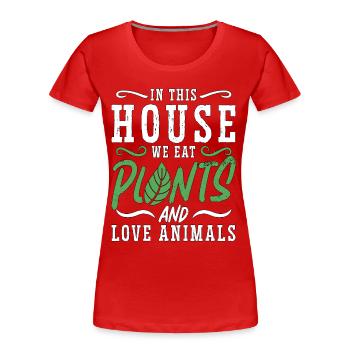 Veganism In This House We Eat No Meat Vegan Lover - Frauen Premium Bio T-Shirt - Rot - Vorne - Mia (176cm)