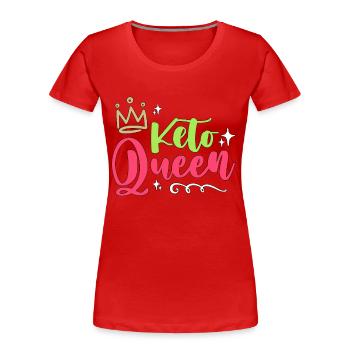 Ketogenic Diet Keto Queen Healthy Food Keto Lover - Women's Premium Organic T-Shirt - red - Front - Mia (176cm)