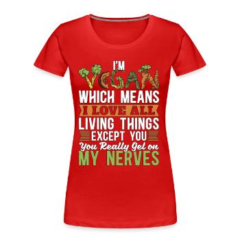 Veganism Vegan Which Means Vegetarians Vegan Lover - Frauen Premium Bio T-Shirt - Rot - Vorne - Mia (176cm)