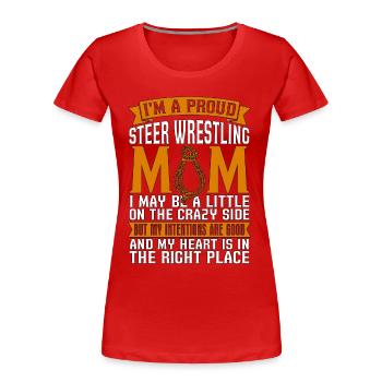 Steer Wrestling I'm A Proud Steer Rodeo Wrestling - Women's Premium Organic T-Shirt - red - Front - Mia (176cm)