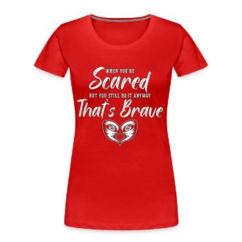 Tornades quand vous avez peur mais que vous prenez d’assaut Hunter - T-shirt bio Premium Femme - rouge - Devant - Mia (176cm)