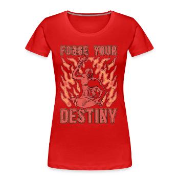Forger Forge Your Destiny Ferronnier Forgerons - T-shirt bio Premium Femme - rouge - Devant - Mia (176cm)