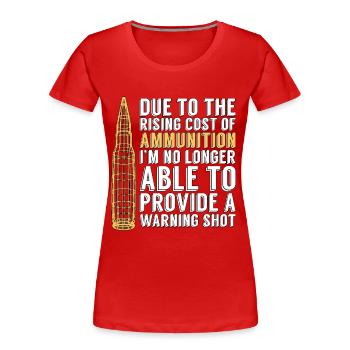 Gunsmith Due To The Rising Cost Shooter Gunsmiths - Frauen Premium Bio T-Shirt - Rot - Vorne - Mia (176cm)