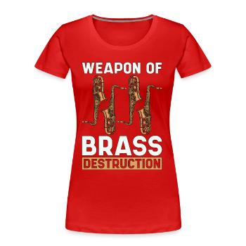 Saxophone Arme De Cuivre Destruction Instrument - T-shirt bio Premium Femme - rouge - Devant - Mia (176cm)