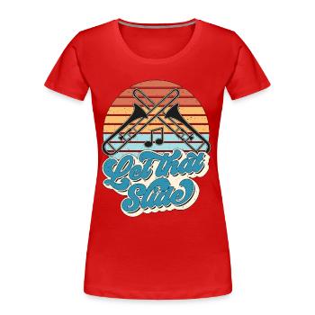 Trombone Let That Slide Retro Musical Instrument - Frauen Premium Bio T-Shirt - Rot - Vorne - Mia (176cm)