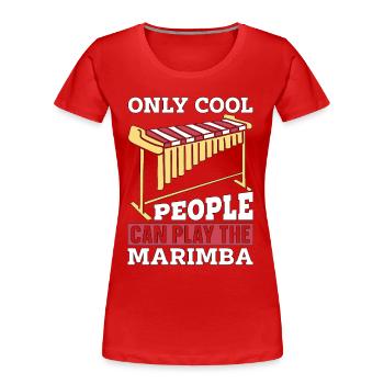 Marimba Only Cool People Instrument Marimba Player - Women's Premium Organic T-Shirt - red - Front - Mia (176cm)