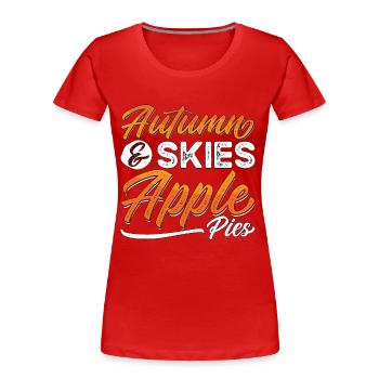 Apple Pie Autumn & Skies Apple Pies Pastries Fruit - Frauen Premium Bio T-Shirt - Rot - Vorne - Mia (176cm)