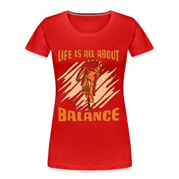 La vie à vélo est une question d’équilibre cycliste cycliste - T-shirt bio Premium Femme - rouge - Devant - Mia (176cm)