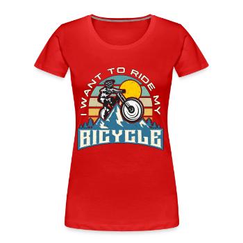 Bicycle I Want To Ride My Bicycle Cycling Cyclist - Frauen Premium Bio T-Shirt - Rot - Vorne - Mia (176cm)