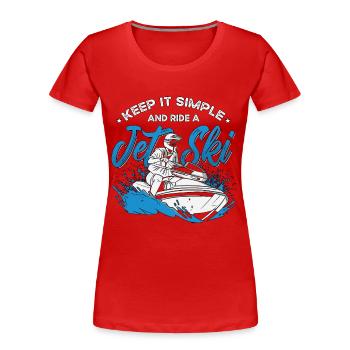 Jet Skiing Keep It Simple And Watercraft Jet Skier - Frauen Premium Bio T-Shirt - Rot - Vorne - Mia (176cm)