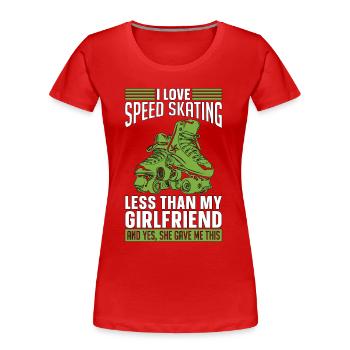 Speed Skating I Love Speed Skating Less Than Skate - Women's Premium Organic T-Shirt - red - Front - Mia (176cm)