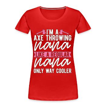 I'm An Axe Throwing Nana Bullseye Axe Throwing - Frauen Premium Bio T-Shirt - Rot - Vorne - Mia (176cm)