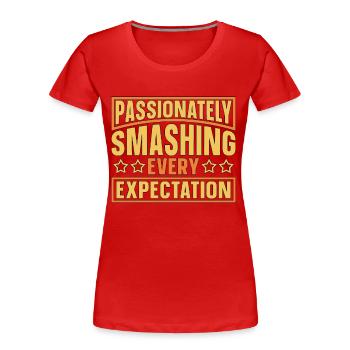 Musical Theatre Passionately Smashing Broadway - Women's Premium Organic T-Shirt - red - Front - Mia (176cm)