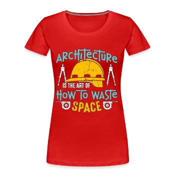 Architecture Is The Art Of How To Architectural - Frauen Premium Bio T-Shirt - Rot - Vorne - Mia (176cm)
