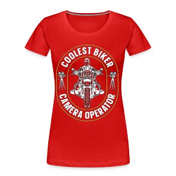 Camera Operator Coolest Biker Camera Movie Maker - Frauen Premium Bio T-Shirt - Rot - Vorne - Mia (176cm)