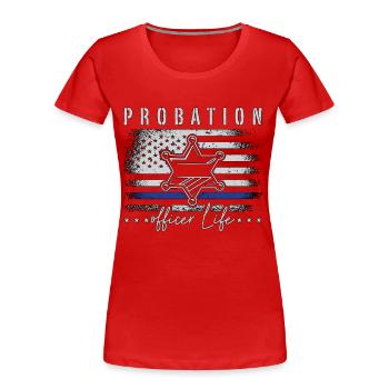 Probation Officer Life Corrections Parole Officer - Frauen Premium Bio T-Shirt - Rot - Vorne - Mia (176cm)