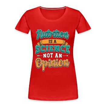 Dietitian Nutrition Is A Science Health Coach - Frauen Premium Bio T-Shirt - Rot - Vorne - Mia (176cm)