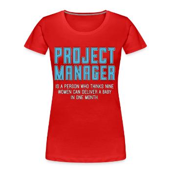 Project Management Project Manager Is Team Leader - Women's Premium Organic T-Shirt - red - Front - Mia (176cm)
