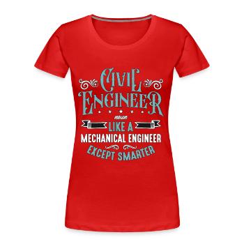 Civil Engineer Noun Like A Mechanical Construction - Frauen Premium Bio T-Shirt - Rot - Vorne - Mia (176cm)