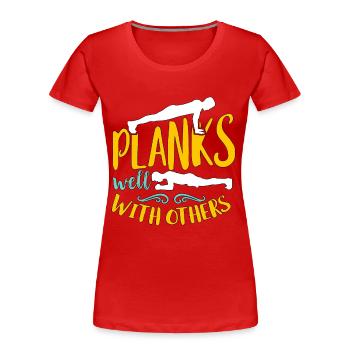 Pilates Planks Well With Others Pilates Instructor - Frauen Premium Bio T-Shirt - Rot - Vorne - Mia (176cm)