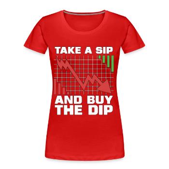 Cryptocurrency Take A Sip And Buy The Dip Trading - Women's Premium Organic T-Shirt - red - Front - Mia (176cm)