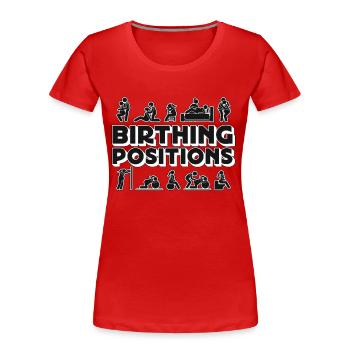 Midwife Birthing Positions Health Service Midwives - Frauen Premium Bio T-Shirt - Rot - Vorne - Mia (176cm)