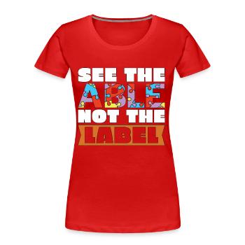 IEP Voir Le capable pas le label Éducation spécialisée - T-shirt bio Premium Femme - rouge - Devant - Mia (176cm)